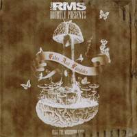 The RMS : Fates and Fairytales from the Mushroom Land